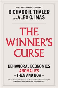 The Winner's Curse: Behavioral Economics Anomalies, Then and Now cover