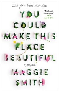You Could Make This Place Beautiful: A Memoir cover