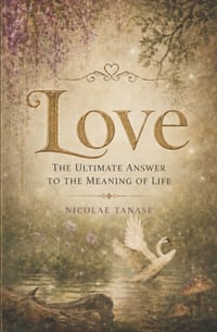 Love: The Ultimate Answer to the Meaning of Life cover