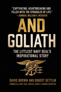 And Goliath: The Littlest Navy SEAL's Inspirational Story About Living Your Biggest Life cover
