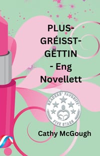 PLUS-GRÉISST-GËTTIN - Eng Novellett LUXEMBOURGISH EDITION cover