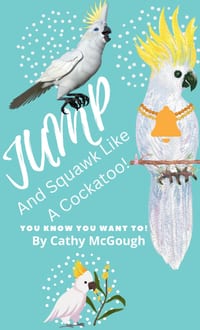 Jump and Squawk Like a Cockatoo! Hardcover Book 4 Jump Series cover