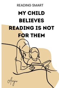 My Child Believes Reading Is Not for Them: A 4-Week Plan to Rebuild a Discouraged Child's Reading Confidence, One Small Win at a Time. For Parents, Te cover