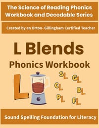 L Blends Phonics Workbook: Beginning Consonant Blends (bl, cl, fl, gl, pl, sl) - Science of Reading Aligned Decoding & Spelling Practice for Grade 1 a cover