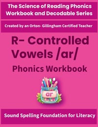 R-Controlled Vowel /ar/ Phonics Workbook: Science of Reading Aligned /ar/ Decoding, Spelling & Fluency Practice for Grades 2-4 cover