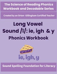 Long Vowel Sound /ī/: ie, igh & y Phonics Workbook: Science of Reading Aligned Spelling, Decoding & Fluency Practice for Grades 2-4 cover