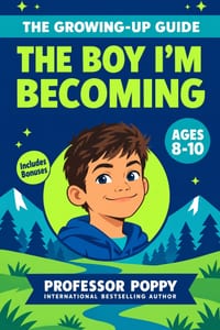 The Boy I'm Becoming: Stories About Growing Up, Staying Safe, and Feeling Ready for What's Next (Boys Ages 8-10) cover