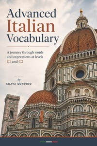 Advanced Italian Vocabulary: A journey through words and expressions at levels C1 and C2 cover