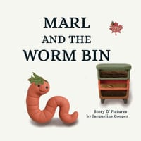 Marl and the Worm Bin: A Vermicomposting Adventure cover