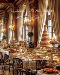 Le Grand Livre des Desserts: Plus de mille desserts et douceurs cover