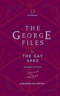 The George Files: The Gay Apex cover