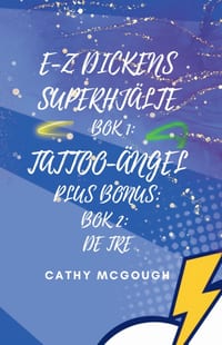 E-Z Dickens Superhjälte Böcker 1 Och 2 Swedish Edition E-Z Dickens Series: Tattoo-Ängel: de Tre cover