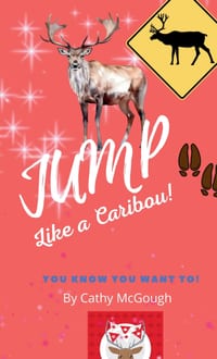 Jump Like a Caribou! Hardcover Edition Book 1 Jump Series cover