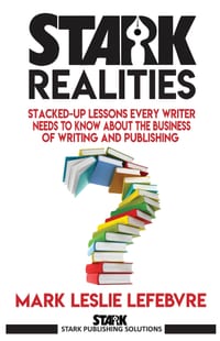 Stark Realities: Stacked-up Lessons Every Writer Needs To Know About The Business of Writing and Publishing cover