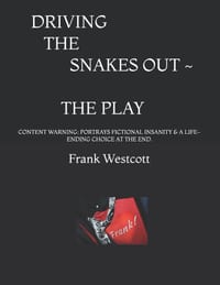 Driving the Snakes Out: The Play cover
