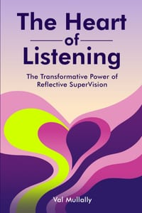 The Heart of Listening: The Transformative Power of Reflective SuperVision cover