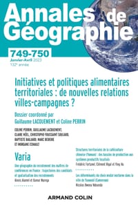 Annales de géographie - N°749-750 1-2/2023: Initiatives et politiques alimentaires territoriales: de nouvelles relations villes-campagnes ? cover