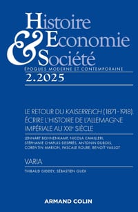 Histoire, Économie et Société 2/2025: Le retour du Kaiserreich (1871-1918). Écrire l'histoire de l'Allemagne impériale au XXIe siècle cover