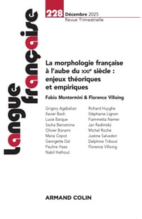 Langue française N°228 4/2025: La morphologie française à l'aube du XXIe s.: enjeux théoriques et empiriques cover