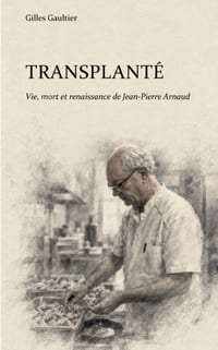 Transplanté: Vie, mort et renaissance de Jean-Pierre Arnaud cover
