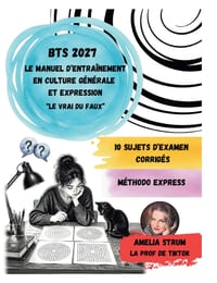 BTS 2027 Le Manuel d'entraînement en Culture Générale et Expression: "Le vrai du faux" cover