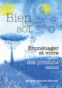 Bien chez soi, emménager et vivre avec des produits sains cover
