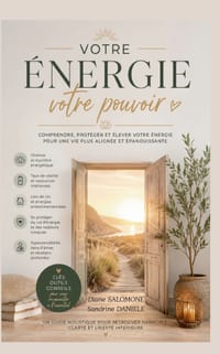 Votre énergie votre pouvoir: Comprendre, protéger et élever votre energie pour une vie plus alignée et épanouissante cover