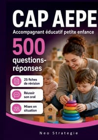 CAP AEPE Accompagnant éducatif Petite enfance: 500 questions réponses et 25 fiches de révision cover