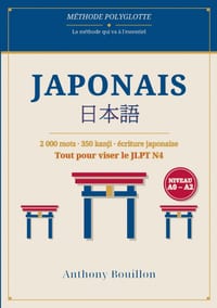 Japonais: Méthode polyglotte: 2 000 mots et 350 kanji pour converser au quotidien, du débutant au JLPT N4 cover