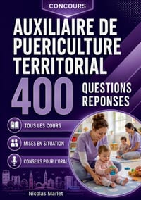 Auxiliaire de Puériculture Territorial 400 questions réponses: Programme complet Conseils pour l oral cover
