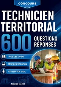 Technicien territorial 600 questions réponses: Programme complet conseils pour l oral cover