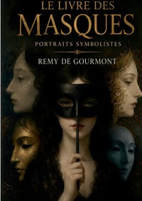 Le Livre des Masques: Les portraits symbolistes de Rémy de Gourmont cover