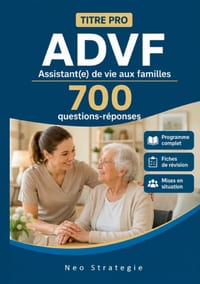 Titre pro ADVF Assistant(e) de vie aux familles 700 Questions réponses: Programme complet, Fiches de révision cover