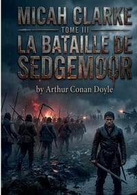 Micah Clarke: Tome III - La Bataille de Sedgemoor cover