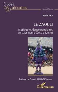 Le Zaouli: Musique et danse populaires en pays gouro (Côte d'Ivoire) cover