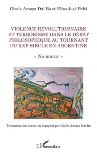 Violence révolutionnaire et terrorisme dans le débat philosophique au tournant du XXIe siècle en Argentine: No matar cover