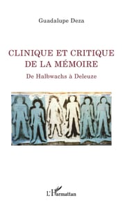 Clinique et critique de la m�moire: De Halbwachs � Deleuze cover