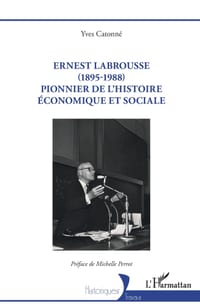 Ernest Labrousse (1895-1988) pionnier de l'histoire économique et sociale cover