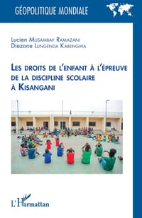 Les droits de l'enfant à l'épreuve de la discipline scolaire à Kisangani cover