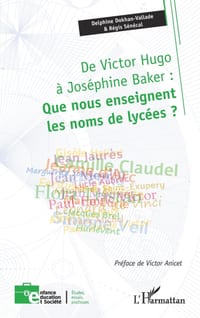 De Victor Hugo à Joséphine Baker: Que nous enseignent les noms de lycées ? cover