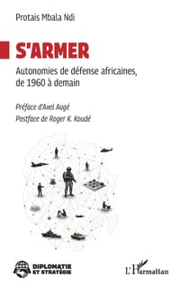 S'armer: Autonomies de défense africaines, de 1960 à demain cover