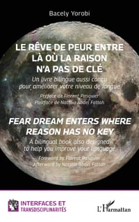 Le rêve de peur entre là où la raison n'a pas de clé/Fear dream enters where reason has no key: Un livre bilingue aussi conçu pour améliorer votre niv cover