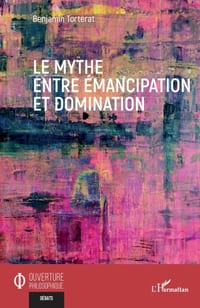 Le mythe entre �mancipation et domination cover