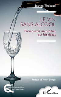 Le vin sans alcool: Promouvoir un produit qui fait débat cover