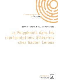 La Polyphonie dans les représentations littéraires chez Gaston Leroux cover