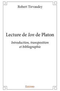 Lecture de Ion de Platon: Introduction, transposition et bibliographie cover