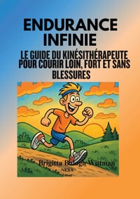 Endurance infinie - Le guide du kinésithérapeute pour courir loin, fort et sans blessures cover