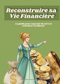 Reconstruire sa Vie Financière - Le guide pour repartir de zéro et retrouver sa liberté cover