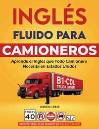 Inglés Fluido para Camioneros: Aprende el Inglés que Todo Camionero Necesita en Estados Unidos cover