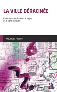 La ville déracinée: L'idée de la ville à travers le regard et le signe de l'autre cover